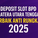 Deposit Slot BPD Sumatera Utara Tenggara